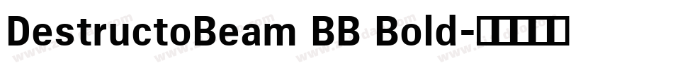 DestructoBeam BB Bold字体转换